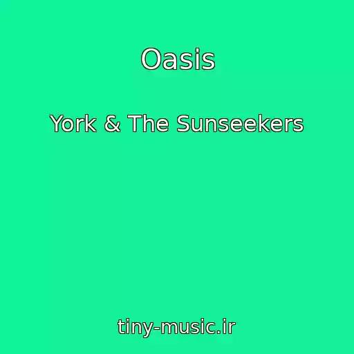 کاور آهنگ Oasis از York & The Sunseekers