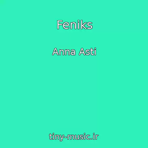 کاور آهنگ Feniks از Anna Asti
