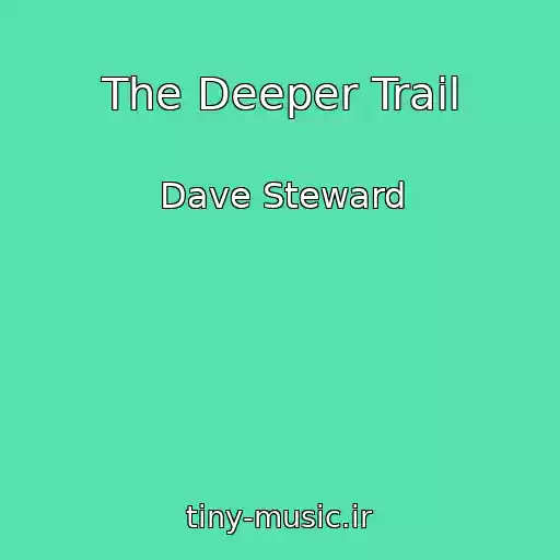 کاور آهنگ The Deeper Trail از Dave Steward