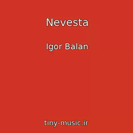 کاور آهنگ Nevesta از Igor Balan