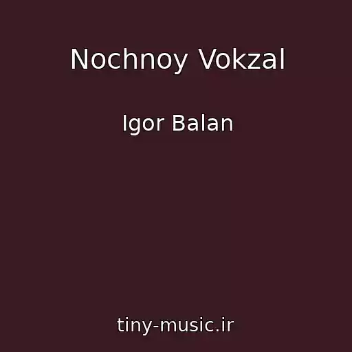 کاور آهنگ Nochnoy Vokzal از Igor Balan