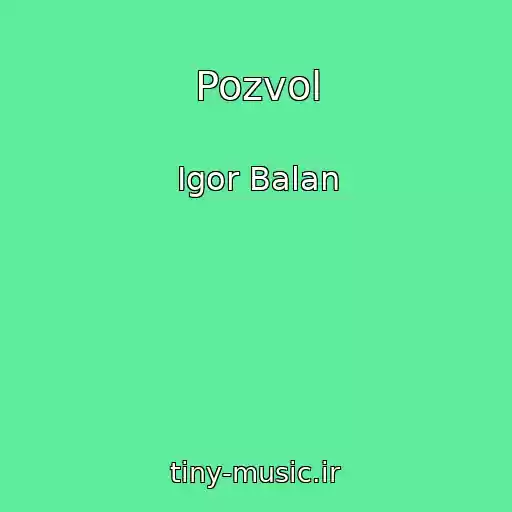 کاور آهنگ Pozvol از Igor Balan