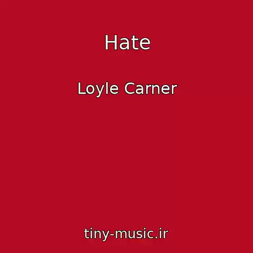 کاور آهنگ Hate از Loyle Carner