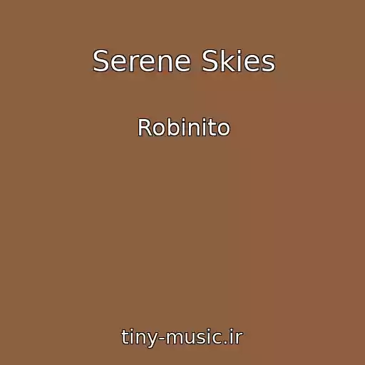 کاور آهنگ Serene Skies از Robinito