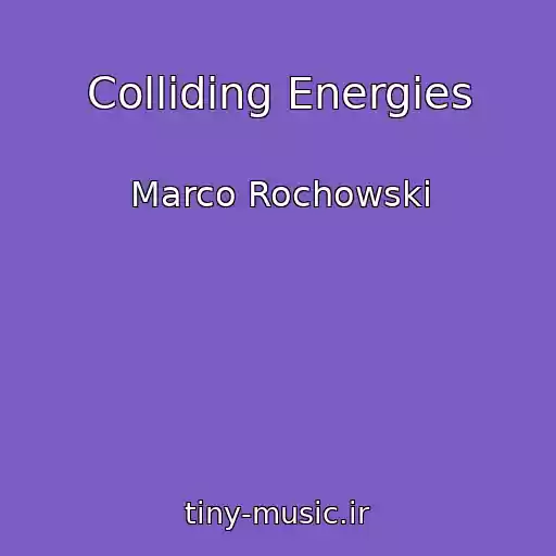 کاور آهنگ Colliding Energies از Marco Rochowski