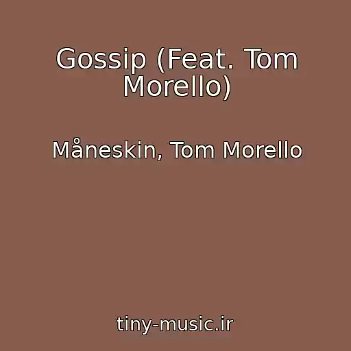 کاور آهنگ Gossip (Feat. Tom Morello) از Måneskin, Tom Morello