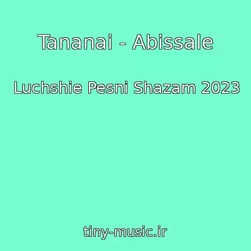 کاور آهنگ Tananai - Abissale از Luchshie Pesni Shazam 2023