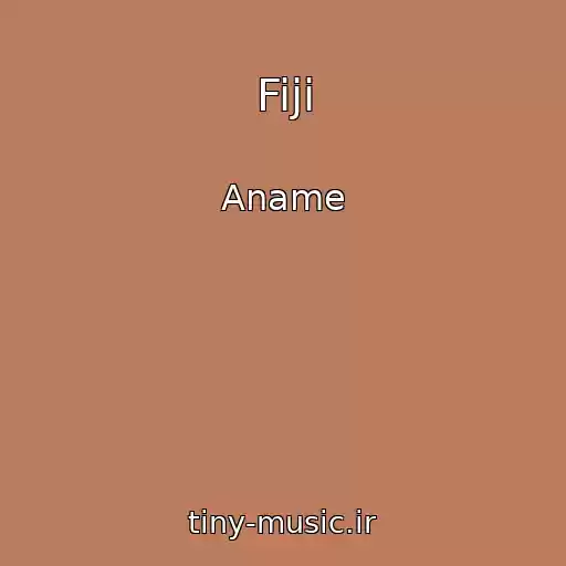 کاور آهنگ Fiji از Aname
