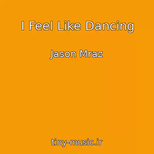 کاور آهنگ I Feel Like Dancing از Jason Mraz