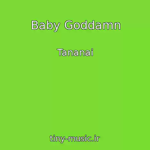 کاور آهنگ Baby Goddamn از Tananai