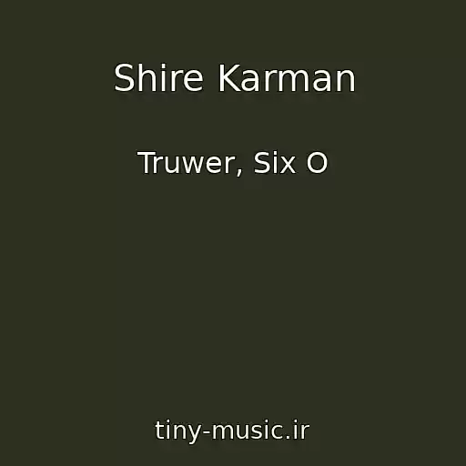 کاور آهنگ Shire Karman از Truwer, Six O