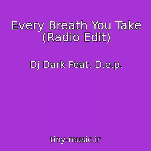 کاور آهنگ Every Breath You Take (Radio Edit) از Dj Dark Feat. D.e.p.
