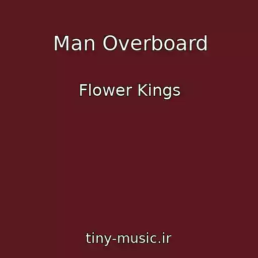 کاور آهنگ Man Overboard از Flower Kings