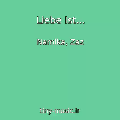 کاور آهنگ Liebe Ist... از Namika, Zaz
