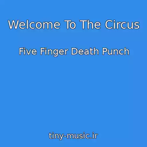 کاور آهنگ Welcome To The Circus از Five Finger Death Punch