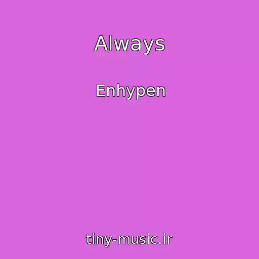 کاور آهنگ Always از Enhypen