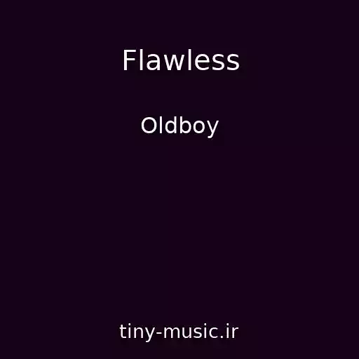 کاور آهنگ Flawless از Oldboy