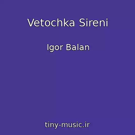 کاور آهنگ Vetochka Sireni از Igor Balan