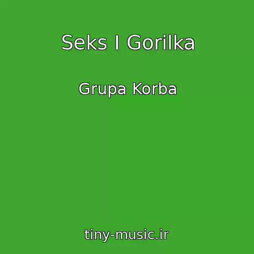 کاور آهنگ Seks І Gorіlka از Grupa Korba