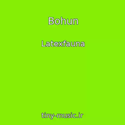 کاور آهنگ Bohun از Latexfauna