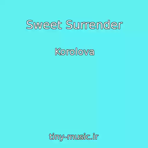 کاور آهنگ Sweet Surrender از Korolova
