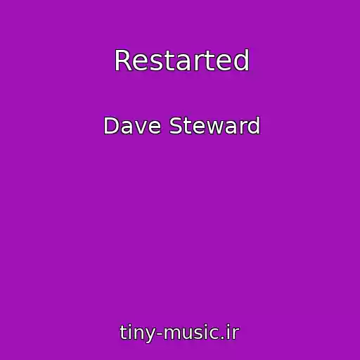 کاور آهنگ Restarted از Dave Steward
