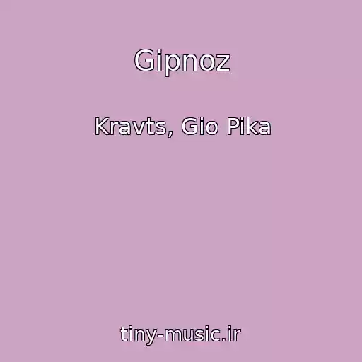 کاور آهنگ Gipnoz از Kravts, Gio Pika