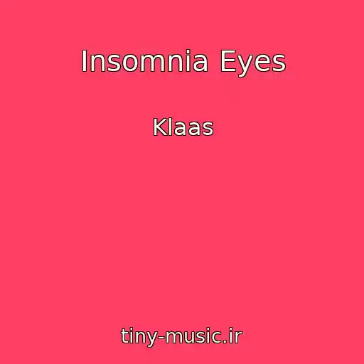 کاور آهنگ Insomnia Eyes از Klaas