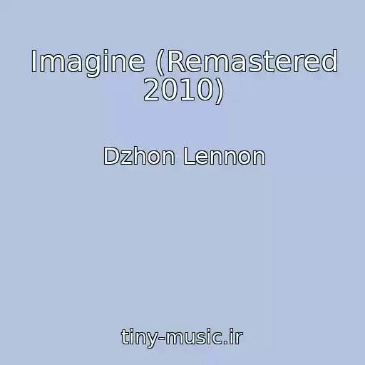 کاور آهنگ Imagine (Remastered 2010) از Dzhon Lennon