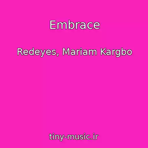 کاور آهنگ Embrace از Redeyes, Mariam Kargbo