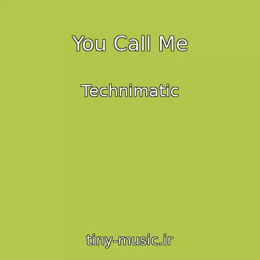 کاور آهنگ You Call Me از Technimatic