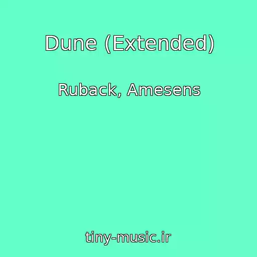 کاور آهنگ Dune (Extended) از Ruback, Amesens