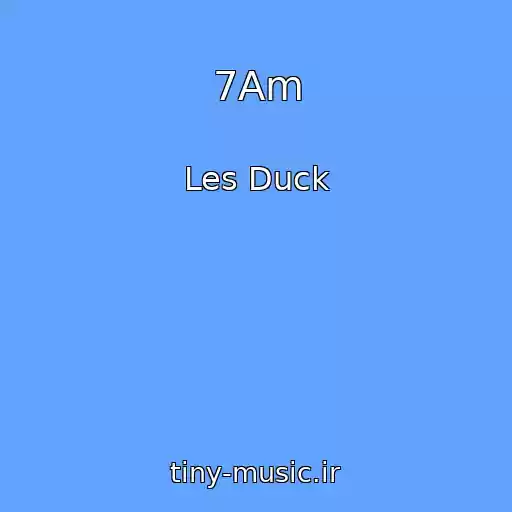 کاور آهنگ 7Am از Les Duck