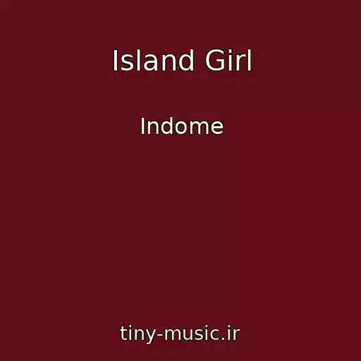 کاور آهنگ Island Girl از Indome