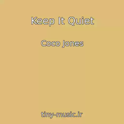 کاور آهنگ Keep It Quiet از Coco Jones
