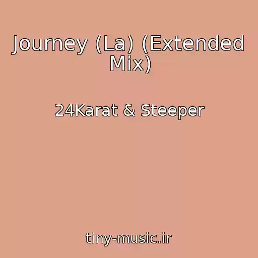 کاور آهنگ Journey (La) (Extended Mix) از 24Karat & Steeper