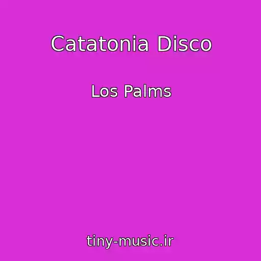 کاور آهنگ Catatonia Disco از Los Palms