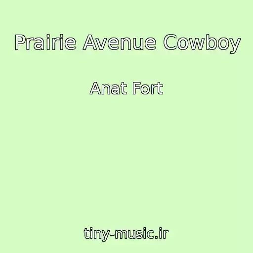 کاور آهنگ Prairie Avenue Cowboy از Anat Fort