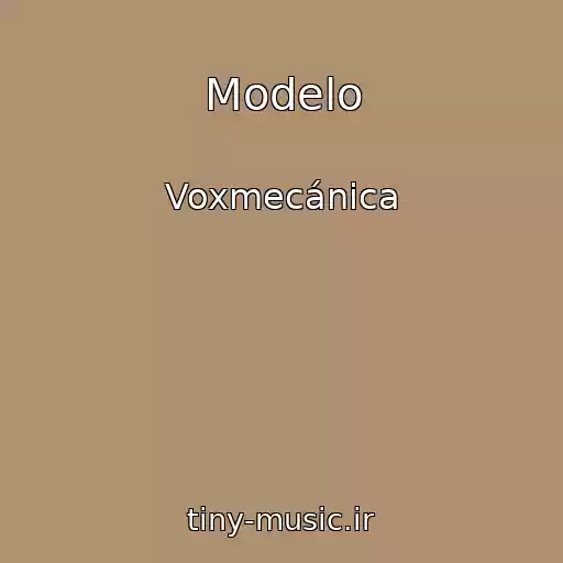 کاور آهنگ Modelo از Voxmecánica
