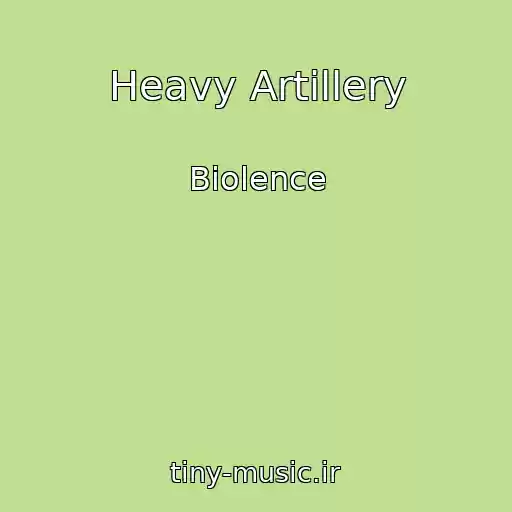 کاور آهنگ Heavy Artillery از Biolence