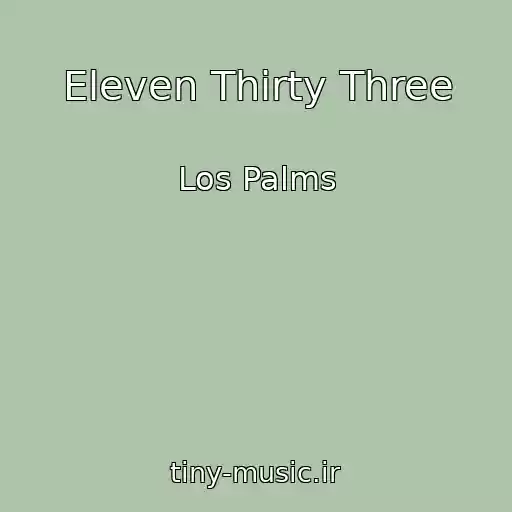 کاور آهنگ Eleven Thirty Three از Los Palms