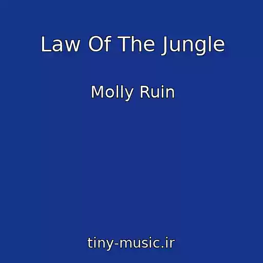 کاور آهنگ Law Of The Jungle از Molly Ruin