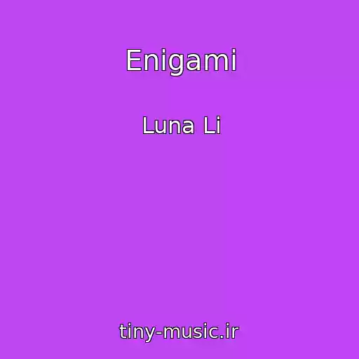 کاور آهنگ Enigami از Luna Li