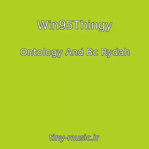 کاور آهنگ Win95Thingy از Ontology And Bc Rydah