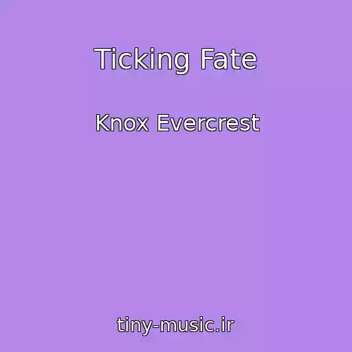کاور آهنگ Ticking Fate از Knox Evercrest