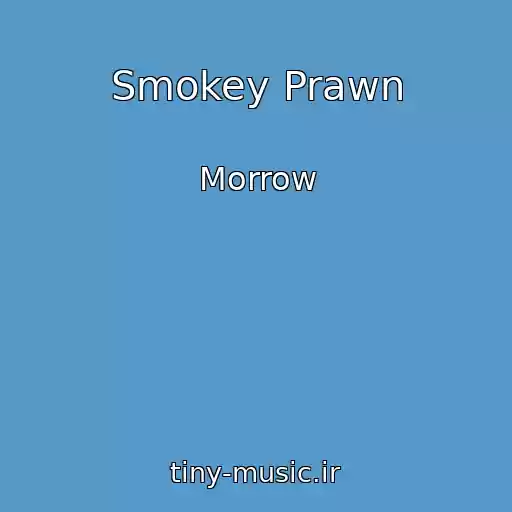 کاور آهنگ Smokey Prawn از Morrow