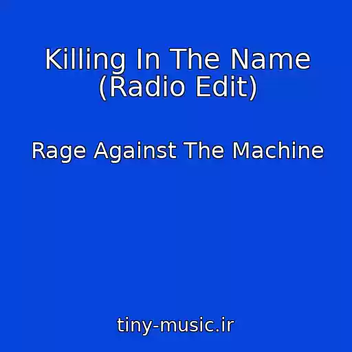 کاور آهنگ Killing In The Name (Radio Edit) از Rage Against The Machine