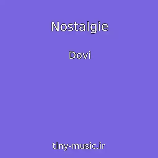 کاور آهنگ Nostalgie از Dovi
