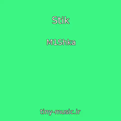 کاور آهنگ Stіk از M1Shka