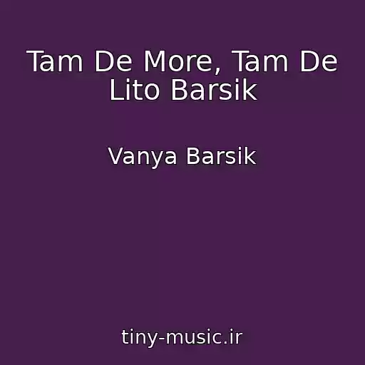 کاور آهنگ Tam De More, Tam De Lіto Barsik از Vanya Barsik